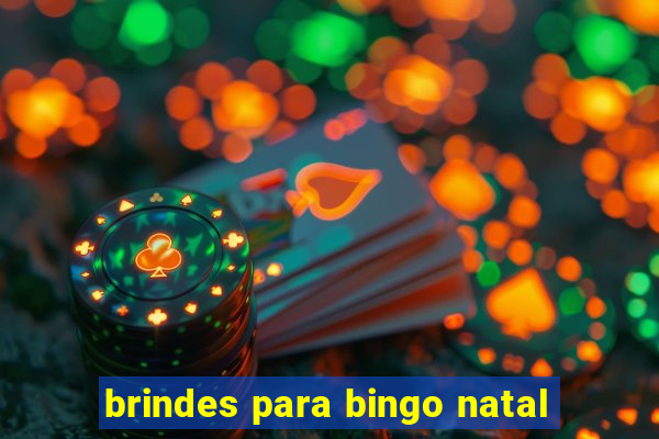 brindes para bingo natal